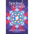 Spiritual Growth: Being Your Higher Self - Paperback