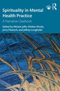 Spirituality in Mental Health Practice: A Narrative Casebook - Paperback