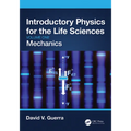 Introductory Physics for the Life Sciences: Mechanics (Volume One) - Paperback