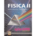 Física II: Electromagnetismo - Optica - Sonido / Apuntes de Clases de Profesor Ing. Víctor E. Chiappero - Paperback