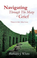Navigating Through The Maze of Grief - Paperback