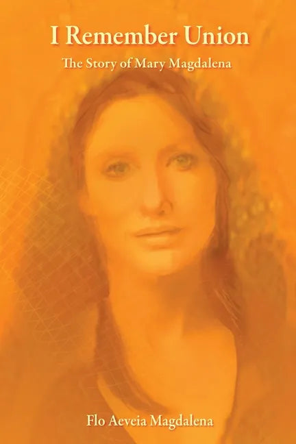 I Remember Union: The Story of Mary Magdalena - Paperback
