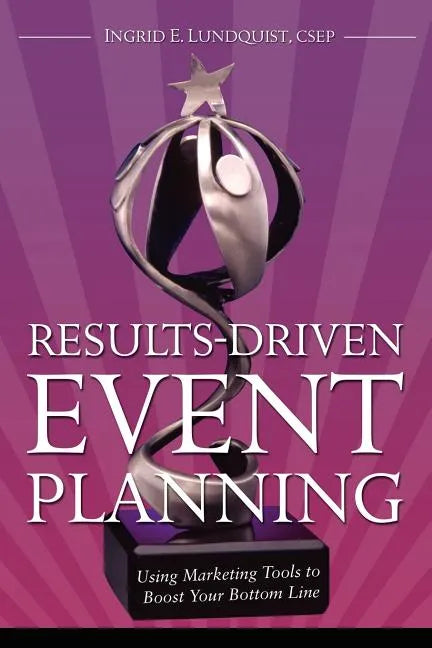 Results-Driven Event Planning - Paperback
