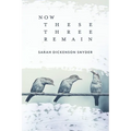 Now These Three Remain - Paperback