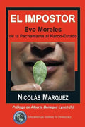 El impostor: Evo Morales, de la Pachamama al Narco-Estado - Paperback