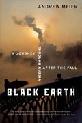 Black Earth: A Journey Through Russia After the Fall (Revised) - Paperback