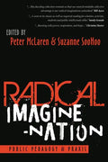 Radical Imagine-Nation: Public Pedagogy & Praxis - Paperback