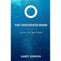 The Thirteenth Moon: A Journey into the Heart of Healing - Paperback