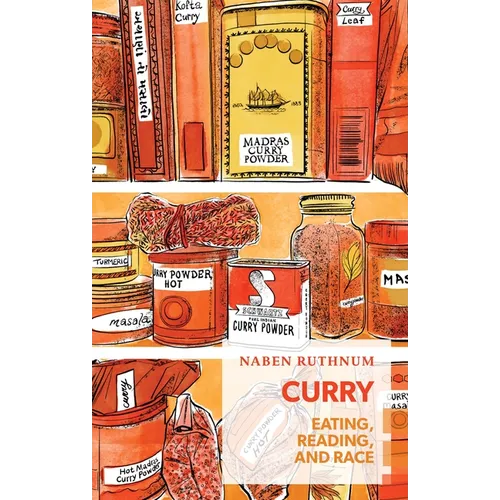 Curry: Eating, Reading, and Race - Paperback