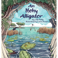 An Itchy Alligator - Hardcover