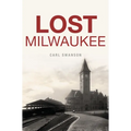 Lost Milwaukee - Paperback