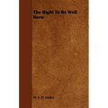 The Right To Be Well Born - Paperback