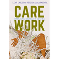 Care Work: Dreaming Disability Justice - Paperback
