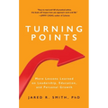 Turning Points: More Lessons Learned on Leadership, Education, and Personal Growth - Paperback