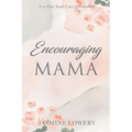 Encouraging Mama - Paperback
