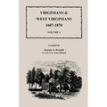 Virginians and West Virginians, 1607-1870, Volume 1 - Paperback