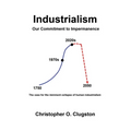 Industrialism - Our Commitment to Impermanence - Paperback