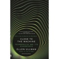 Close to the Machine: Technophilia and Its Discontents (25th Anniversary Edition) - Paperback