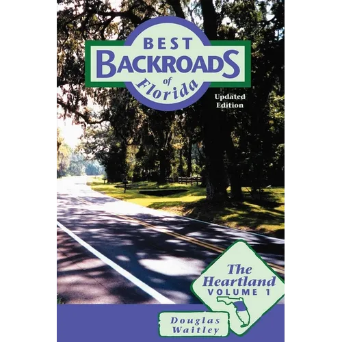 Best Backroads of Florida: The Heartland - Paperback