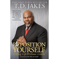 Reposition Yourself: Living Life Without Limits - Paperback