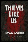 Thieves Like Us - Paperback