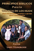 Principios Biblicos Para La Crianza de Los Hijos - Paperback