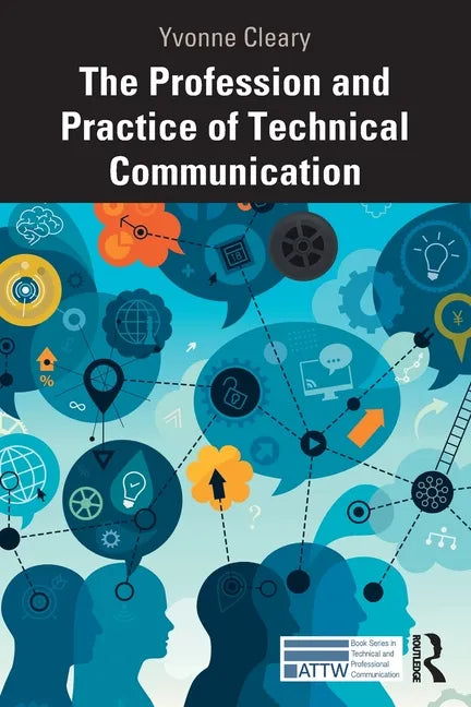 The Profession and Practice of Technical Communication - Paperback
