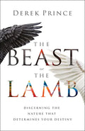 The Beast or the Lamb: Discerning the Nature That Determines Your Destiny - Paperback