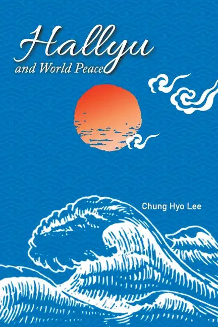 Hallyu and World Peace - Paperback