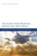 The Father Who Redeems and the Son Who Obeys - Paperback