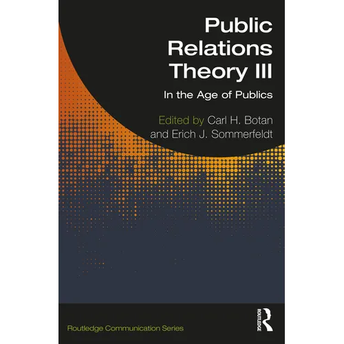 Public Relations Theory III: In the Age of Publics - Paperback