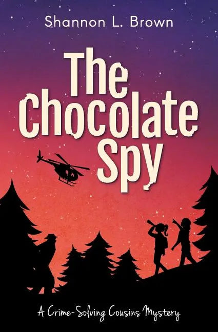 The Chocolate Spy (The Crime-Solving Cousins Mysteries Book 3) - Paperback