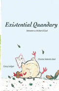 Existential Quandary: Between a Chicken and God - Paperback