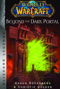 World of Warcraft: Beyond the Dark Portal: Blizzard Legends - Paperback