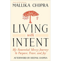 Living with Intent: My Somewhat Messy Journey to Purpose, Peace, and Joy - Paperback