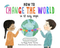 How to Change the World in 12 Easy Steps - Hardcover