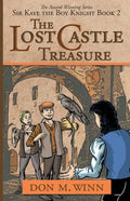 The Lost Castle Treasure: Sir Kaye the Boy Knight Book 2 - Paperback