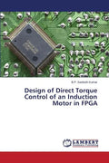 Design of Direct Torque Control of an Induction Motor in FPGA - Paperback