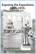 Exposing the Expositions 1851-1915- Revised 2021 - Paperback