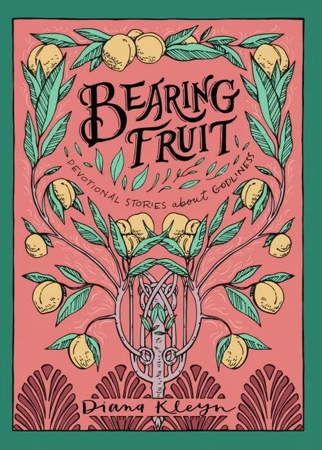 Bearing Fruit: Devotional Stories about Godliness - Paperback