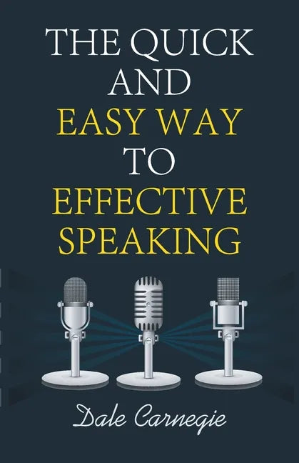 The Quick and Easy Way to Effective Speaking - Paperback