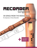 Recorder Songbook - 38 Songs from the Middle Ages: + Sounds Online - Paperback