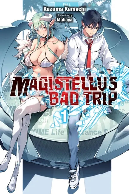 Magistellus Bad Trip, Vol. 1 (Light Novel): Volume 1 - Paperback