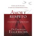 Amor Y Respeto - Cuaderno de Ejercicios = Love and Respect - Paperback