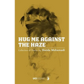 Hug Me Against the Haze - Paperback