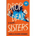 Drop Dead Sisters - Paperback