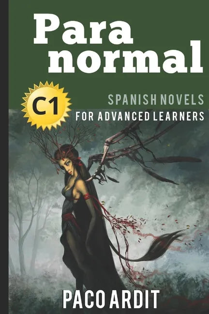 Spanish Novels: Paranormal (Spanish Novels for Advanced Learners - C1) - Paperback
