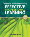 Designing and Implementing Effective Professional Learning - Paperback