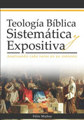 Teología Bíblica Sistemática y Expositiva: Analizando cada verso en su contexto - Paperback