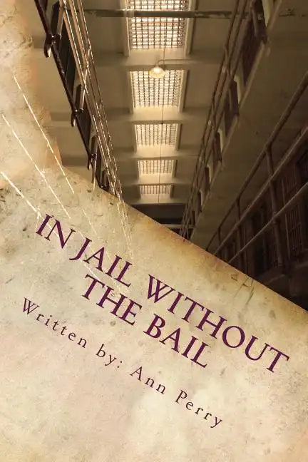 In Jail Without the Bail: Salvation Series - Paperback